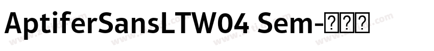 AptiferSansLTW04 Sem字体转换